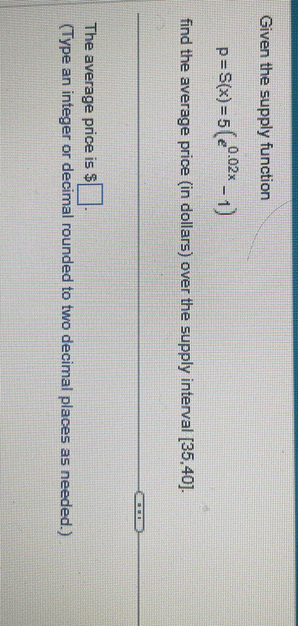  Given the supply function P = S(x) = 51 0-02x_. find