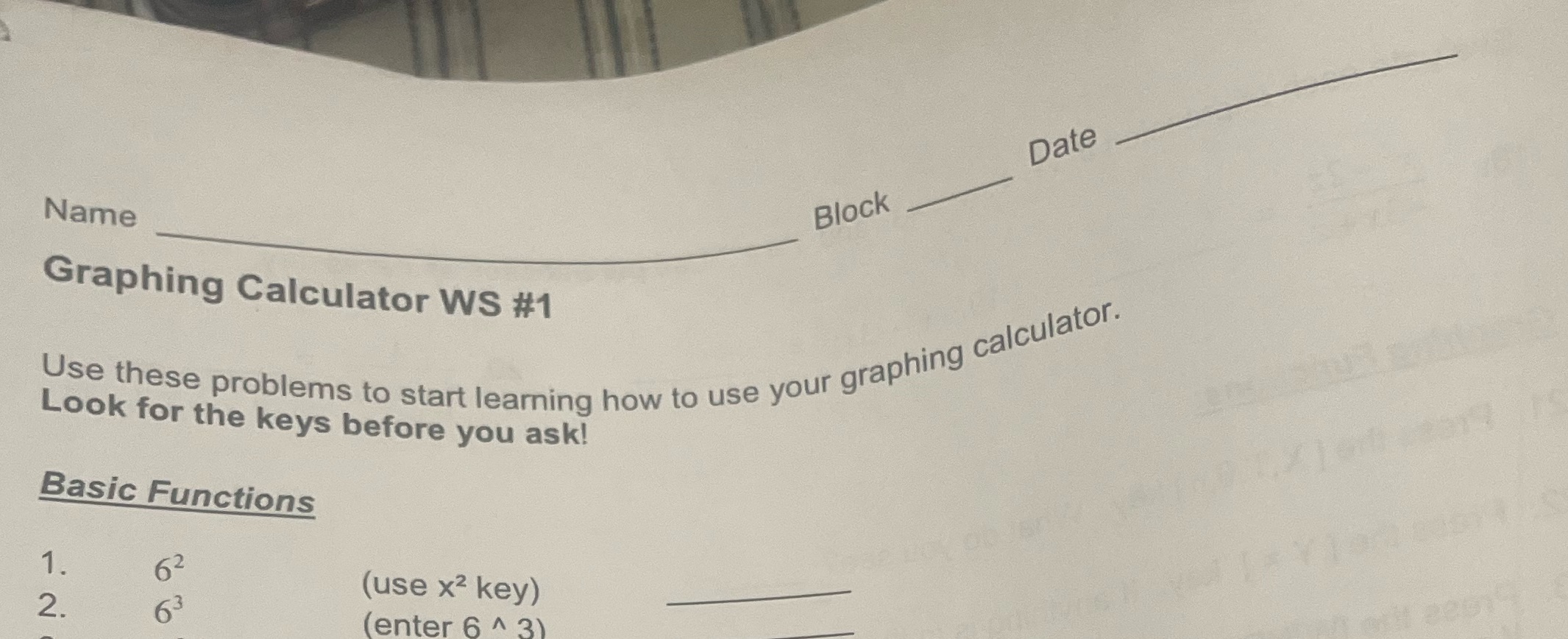 Date Block Name Graphing Calculator WS #1 Use these problems to