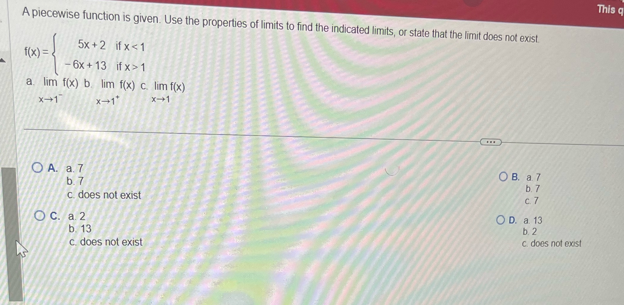 limits to find the indicated limits, or state that the limit does