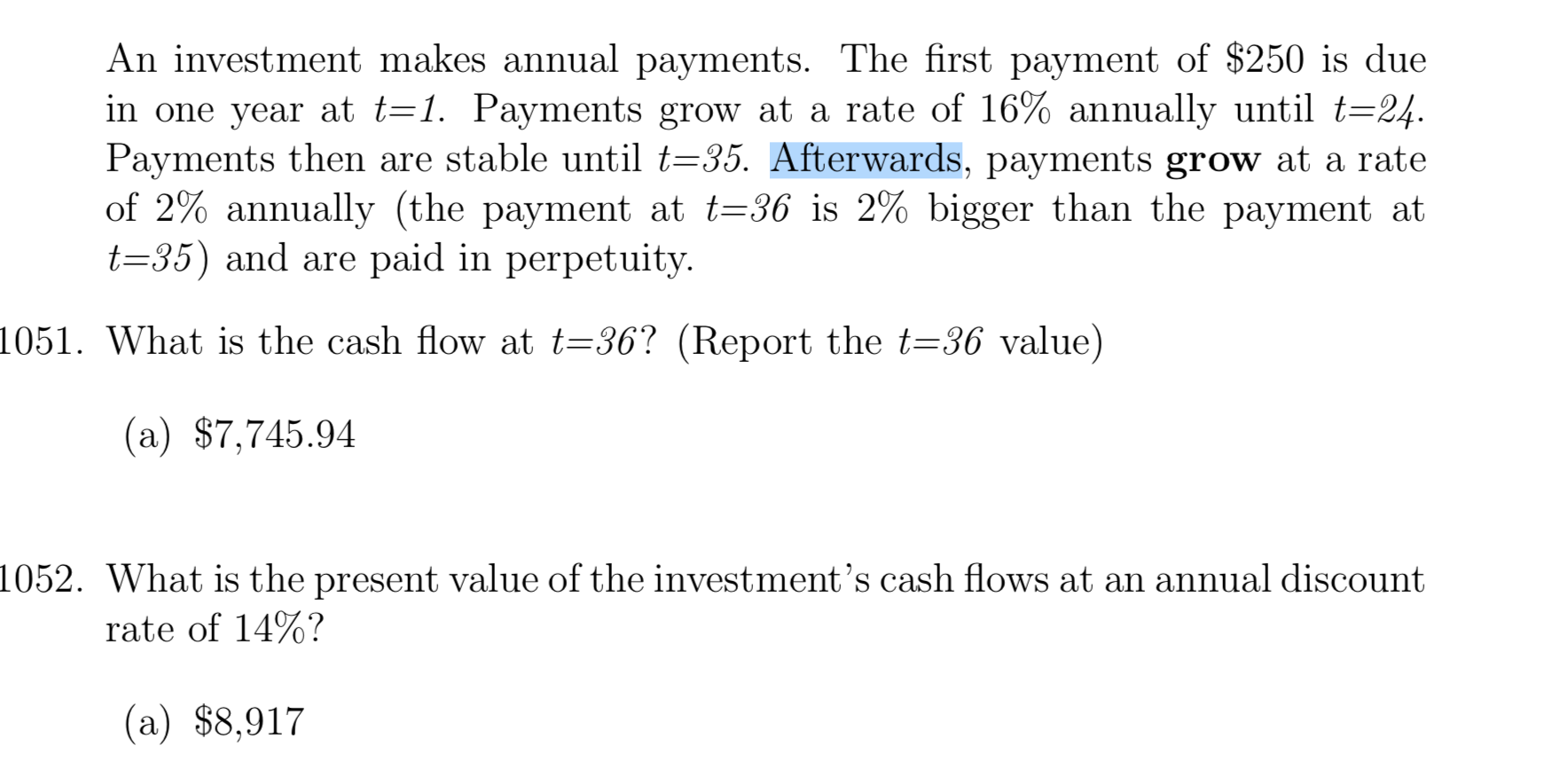 investment makes annual payments. The rst payment of $250 is due in