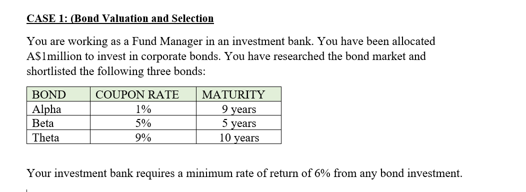 CASE 1: (Bond Valuation and Selection You are working as a Fund