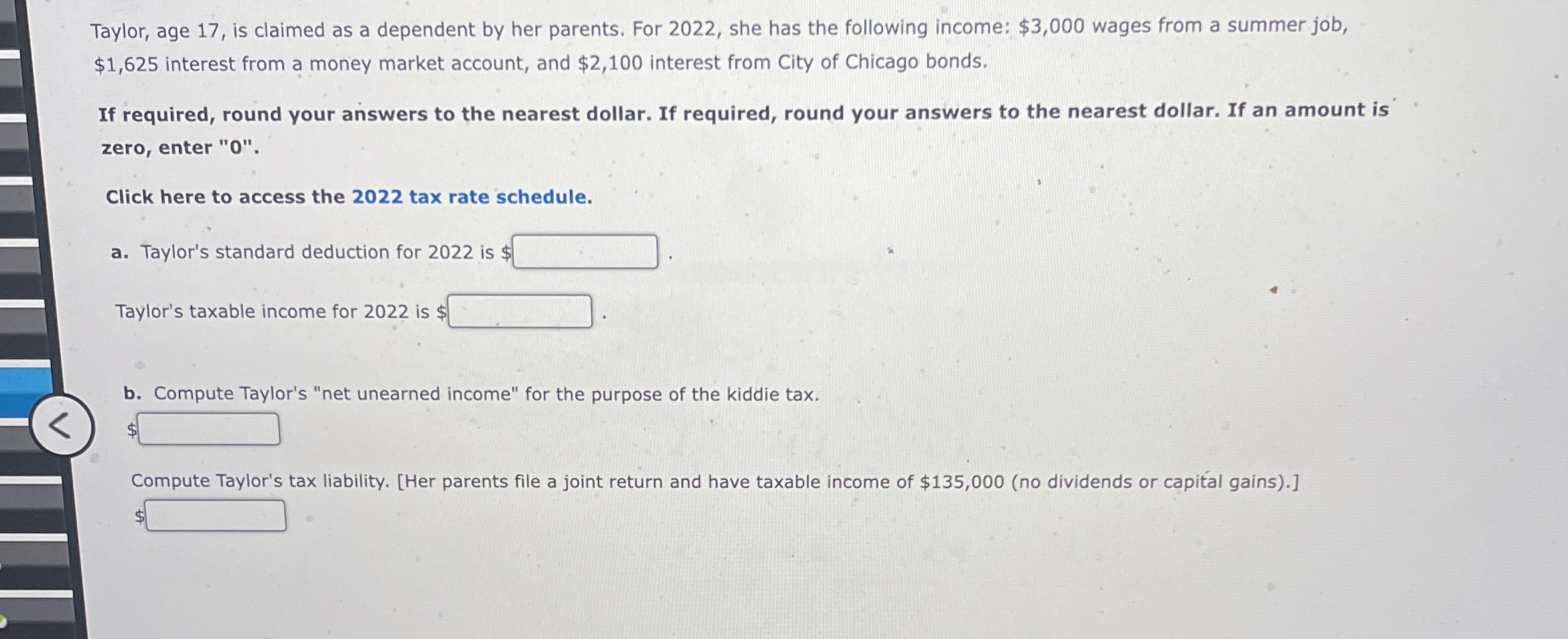 For 2022, she has the following income: $3,000 wages from a summer