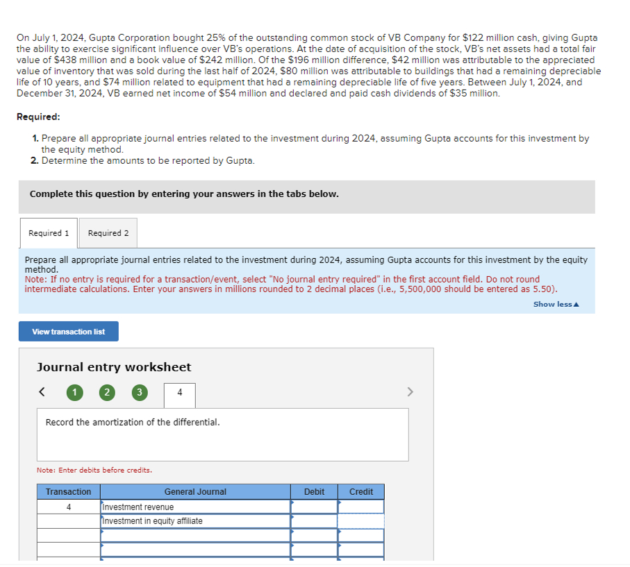  On July 1,2024, Gupta Corporation bought 25% of the outstanding common