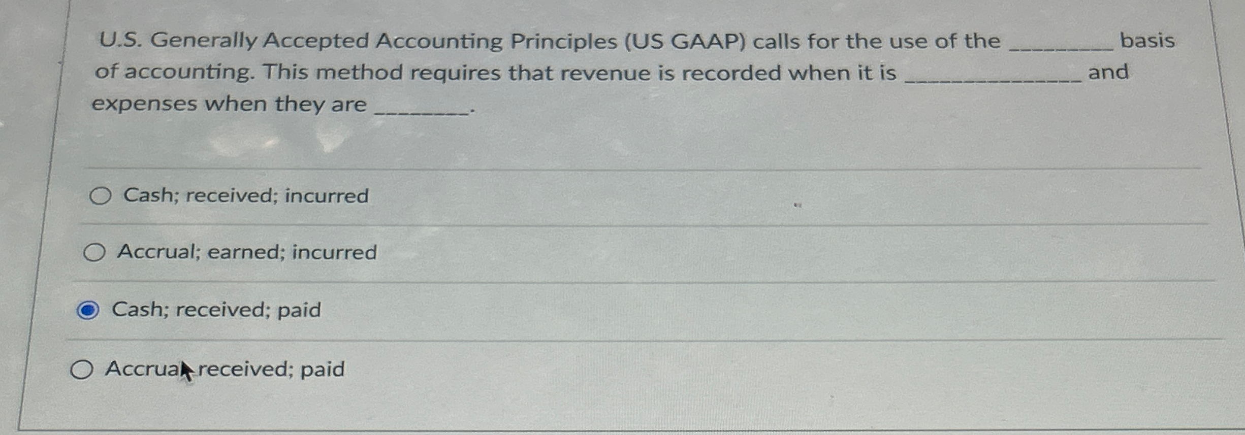 of the basis of accounting. This method requires that revenue is recorded