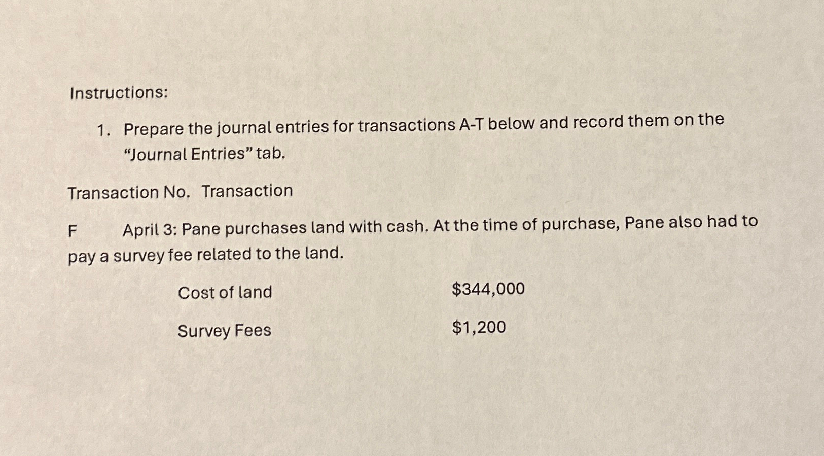  Instructions: Prepare the journal entries for transactions A-T below and record