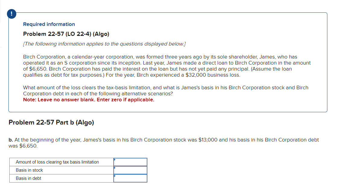  ! Required information Problem 22-57(LO 22-4)(Algo) [The following information applies to