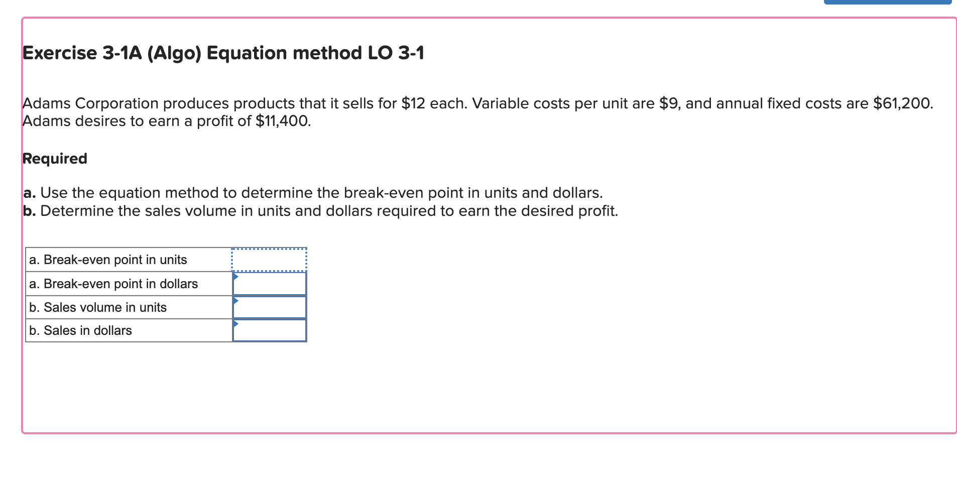 that it sells for $12 each. Variable costs per unit are $9,