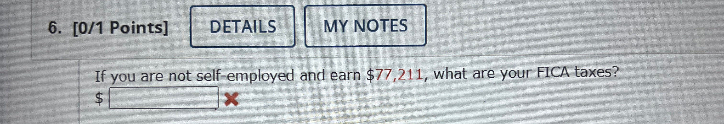  [0/1 Points] If you are not self-employed and earn $77,211, what