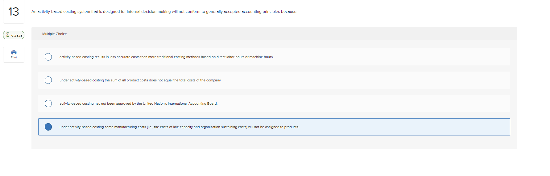 An actlivity-based costing system that is designed for Internal decision-makIng will