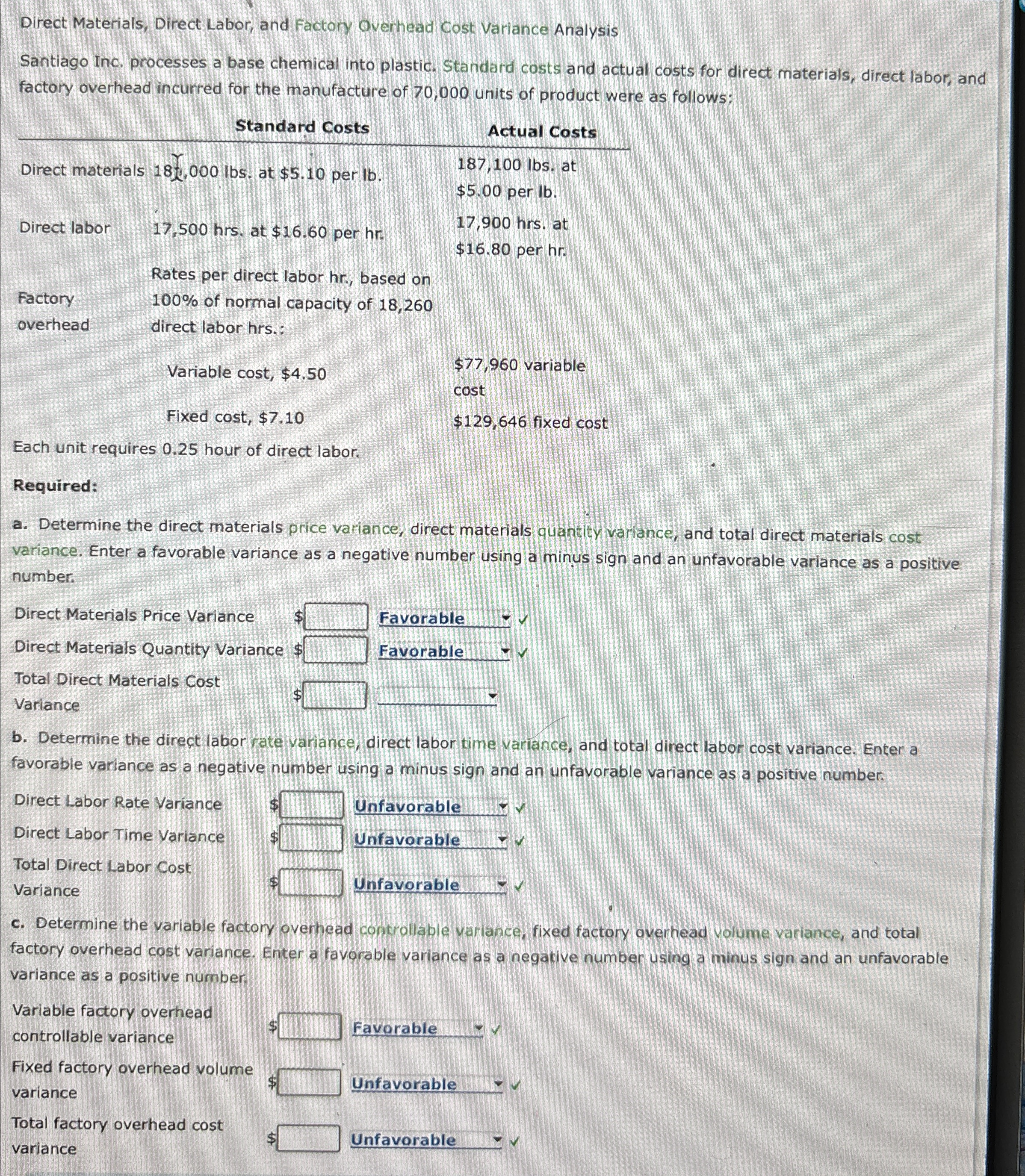 and total direct materials cost variance. Enter a favorable variance as a