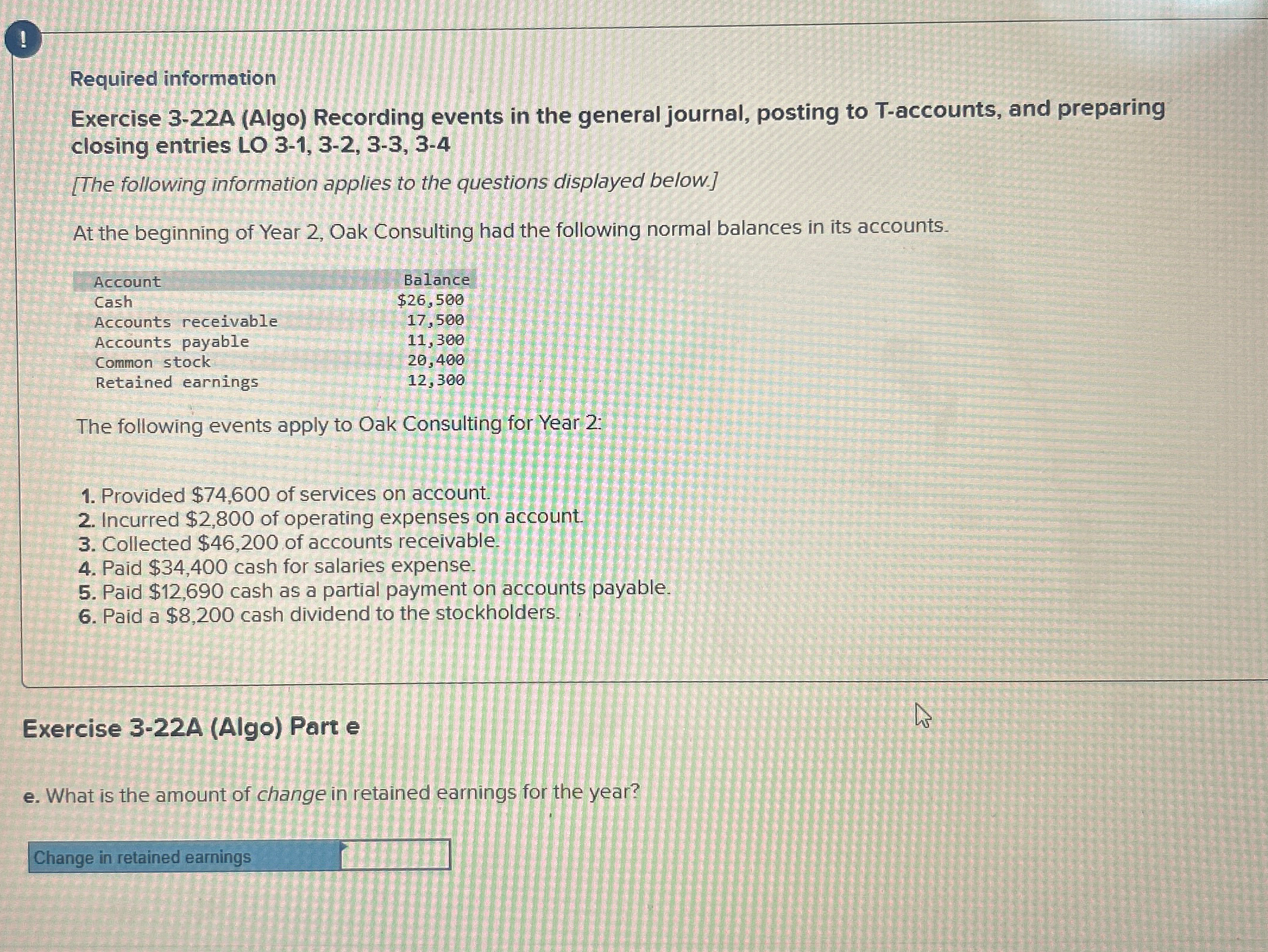  ! Required information Exercise 3-22A (Algo) Recording events in the general