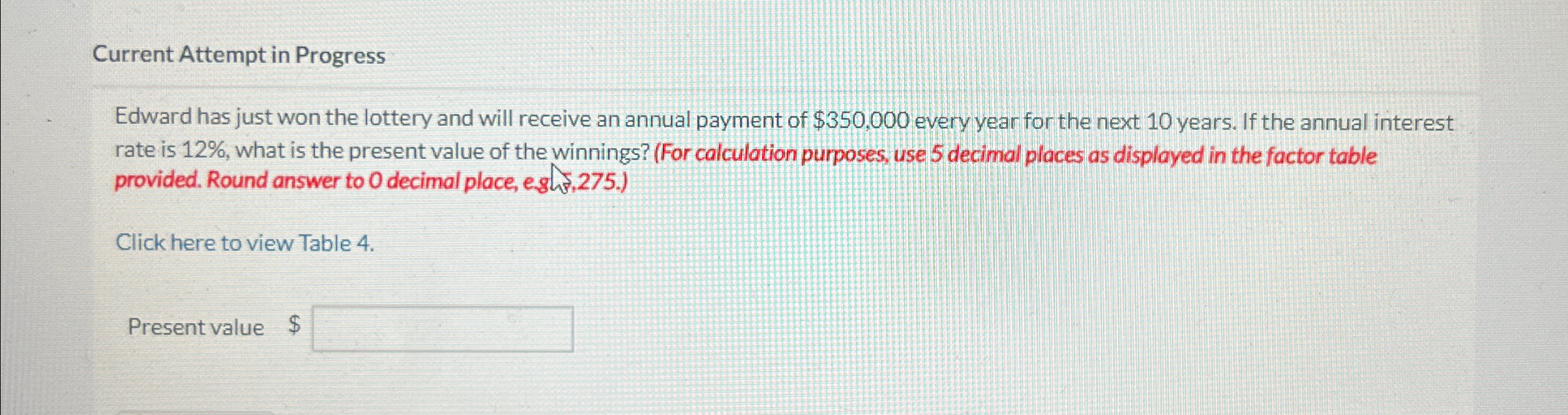 Current Attempt in Progress Edward has just won the lottery and