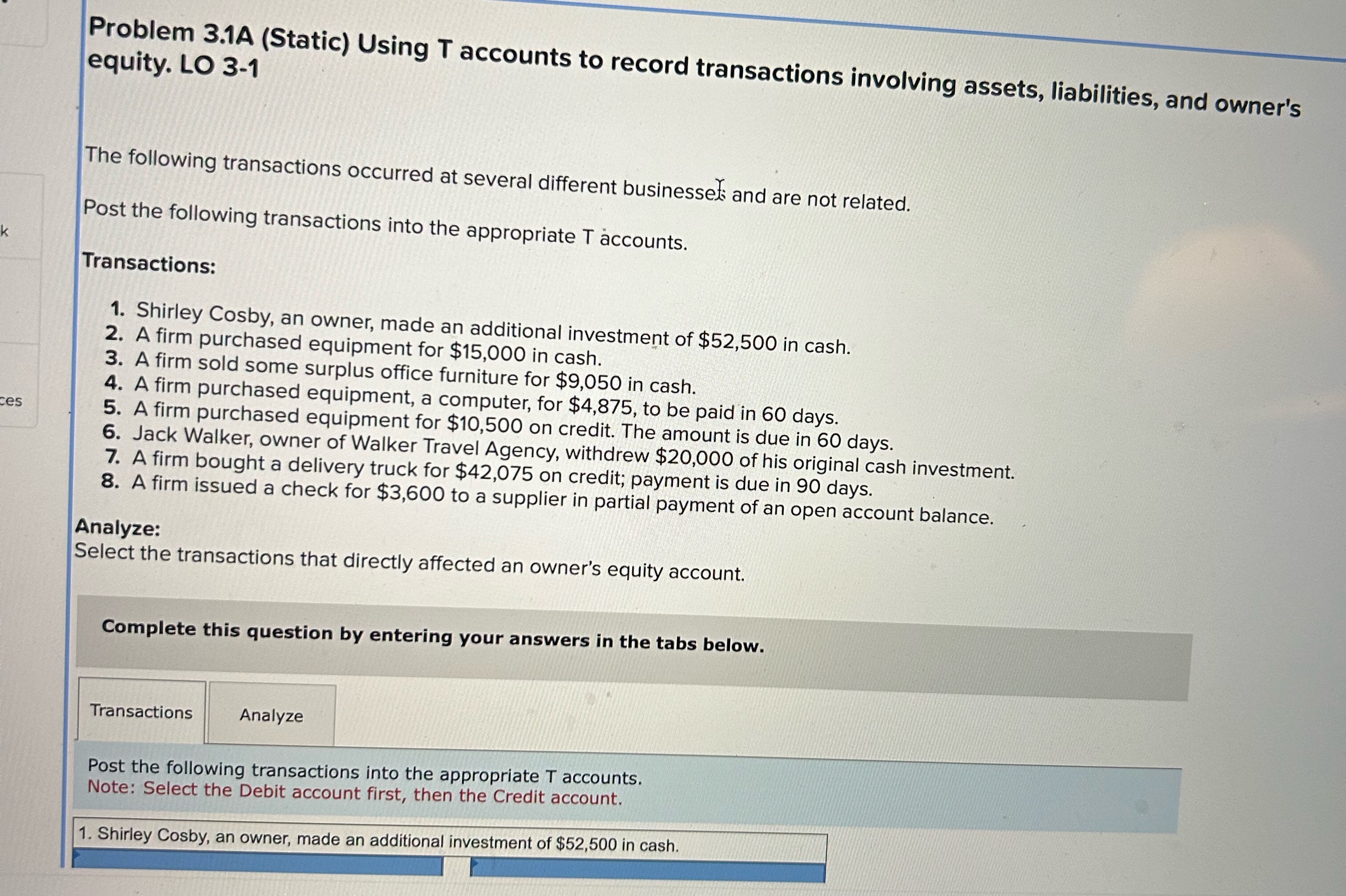 Problem 3.1A (Static) Using T accounts to record transactions involving assets,