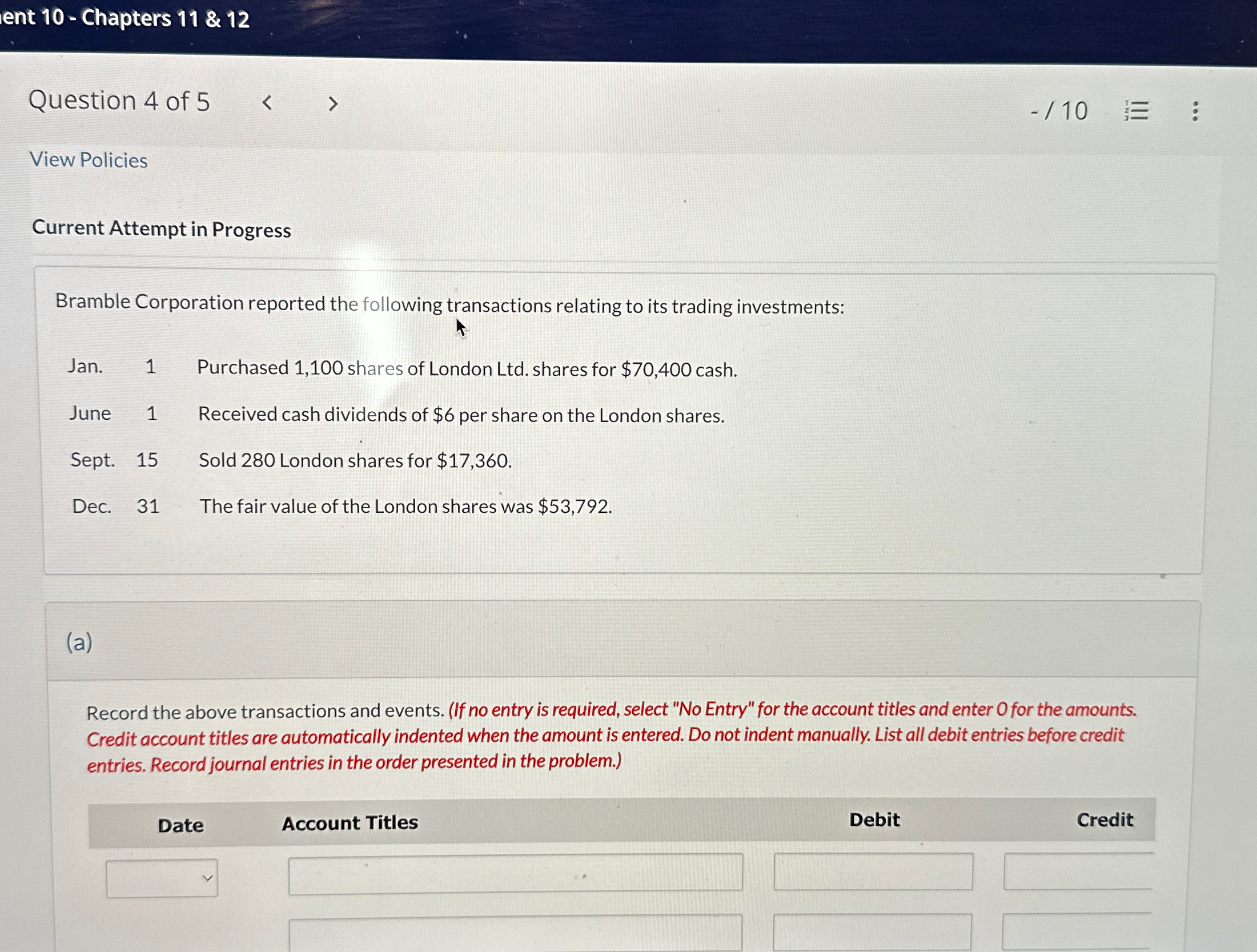 View Policies Current Attempt in Progress Bramble Corporation reported the following transactions