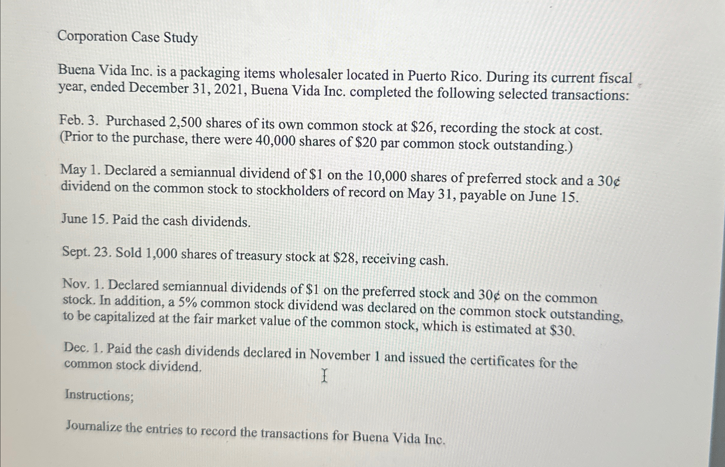 Corporation Case Study Buena Vida Inc. is a packaging items wholesaler