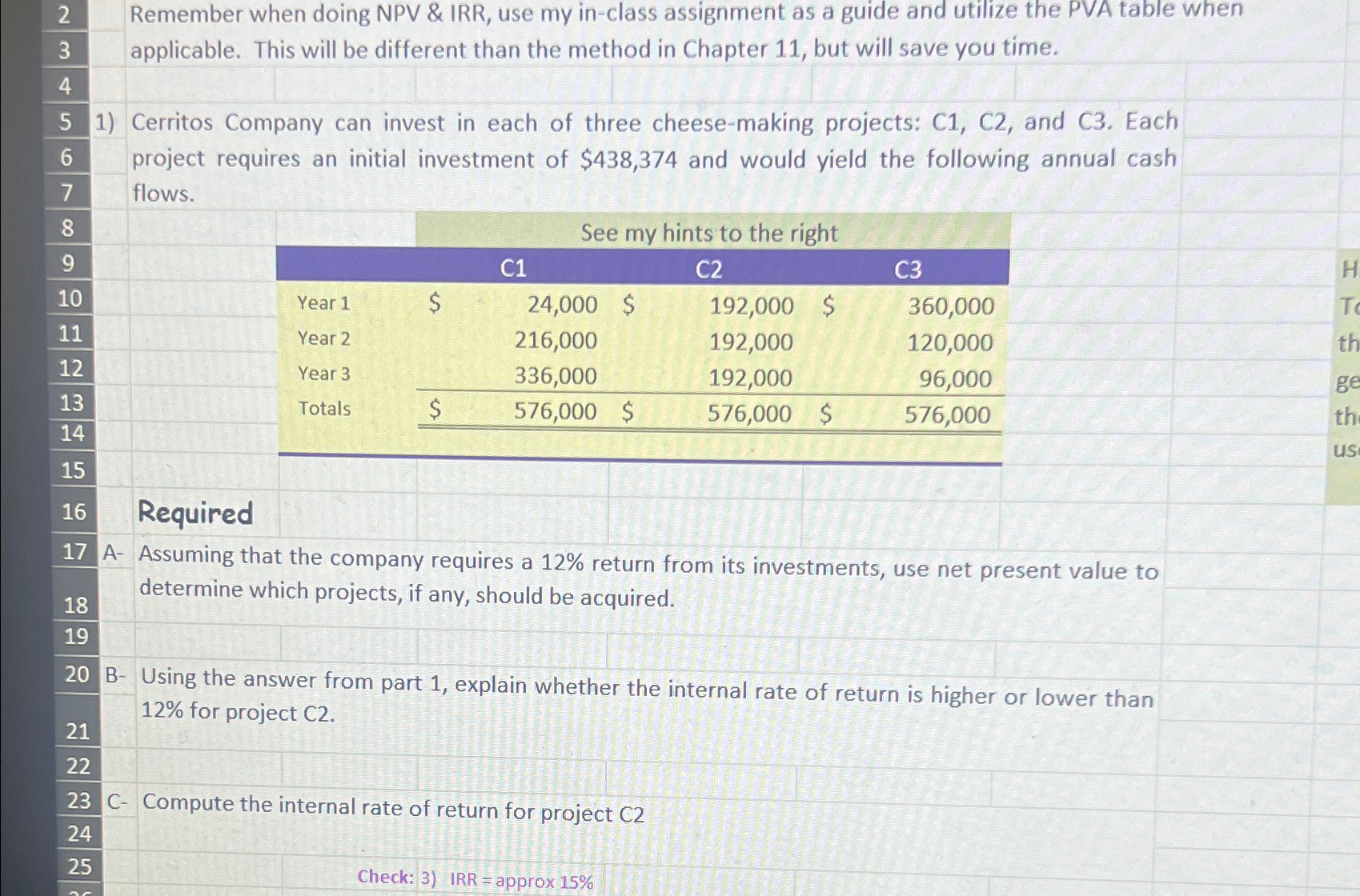 2 Remember when doing NPV & IRR, use my in-class assignment