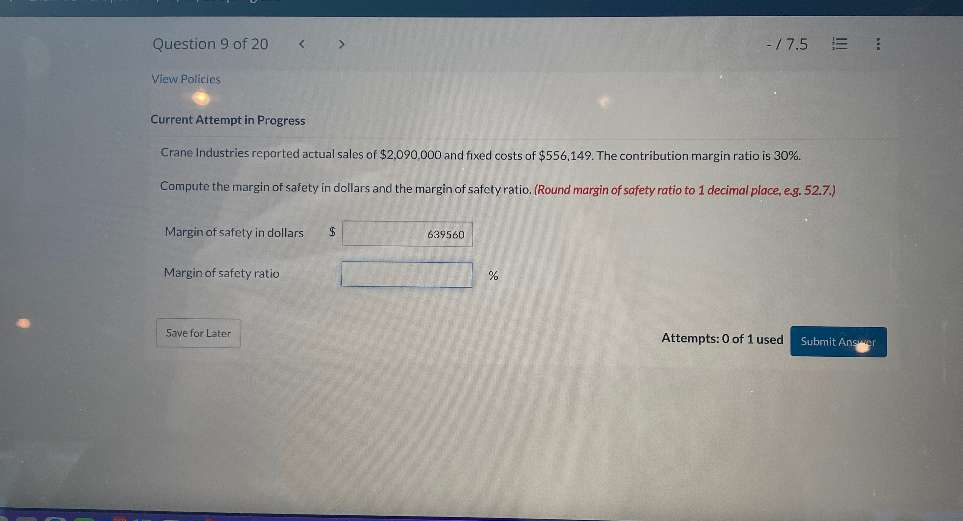  Question 9 of 20 -7.5 View Policies Current Attempt in Progress