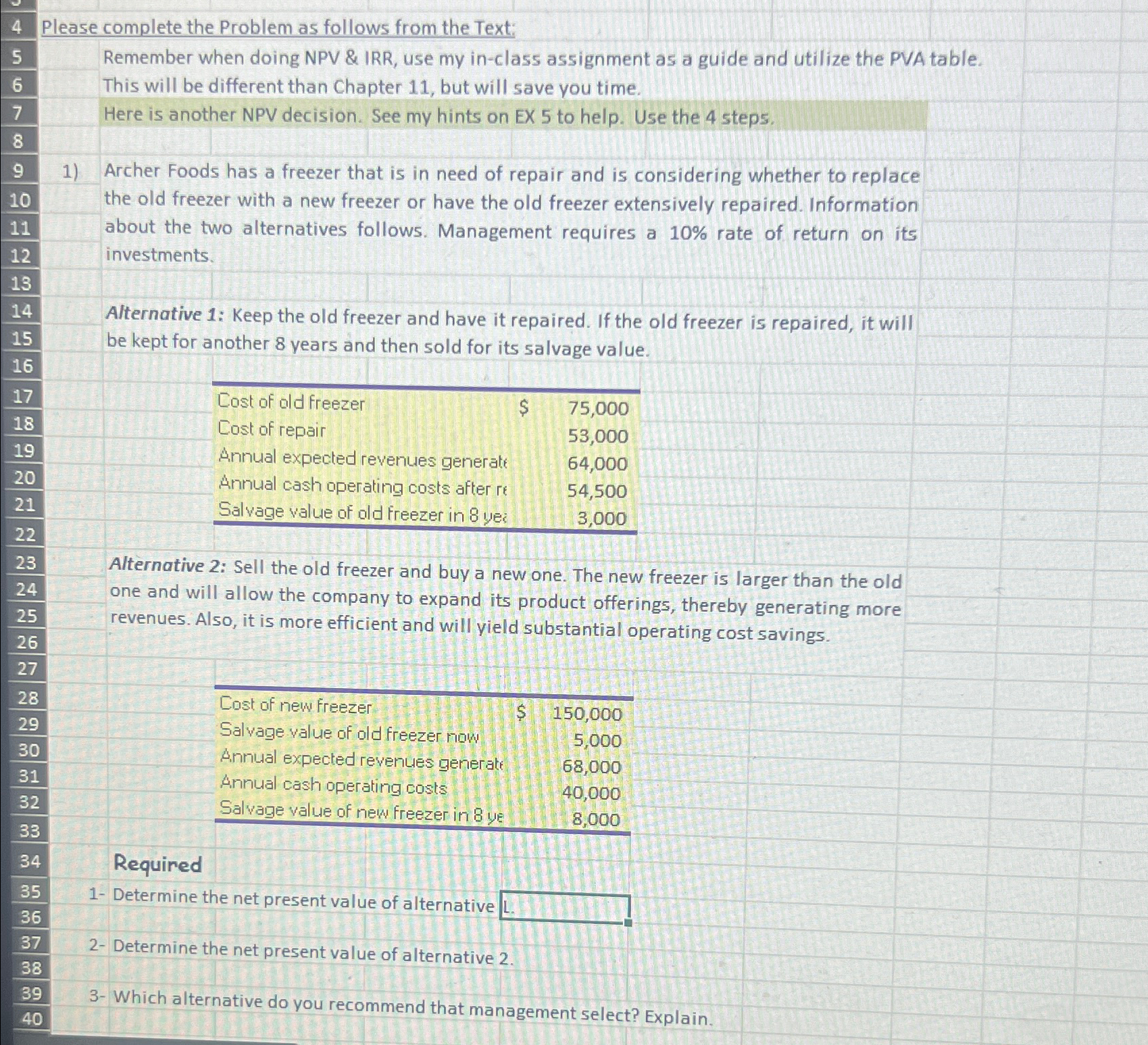 doing NPV & IRR, use my in-class assignment as a guide and