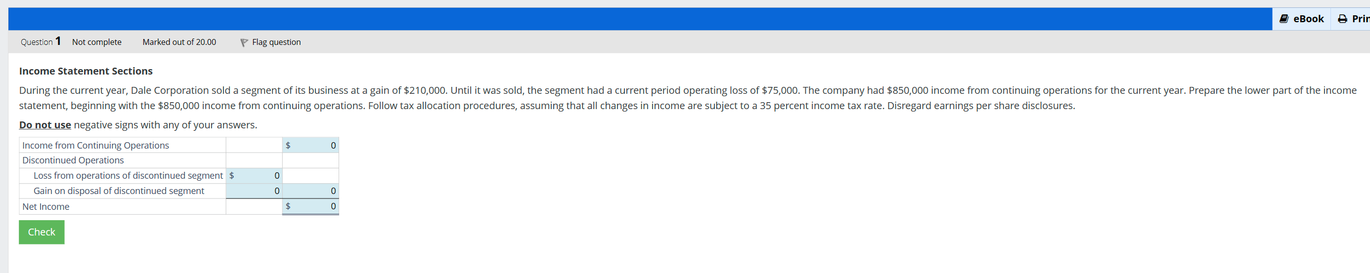 operations. Follow tax allocation procedures, assuming that all changes in income are