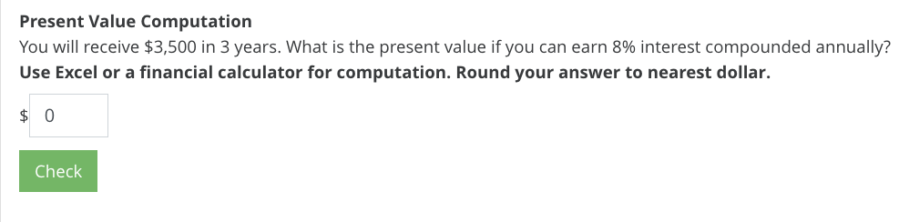 is the present value if you can earn 8% interest compounded annually?