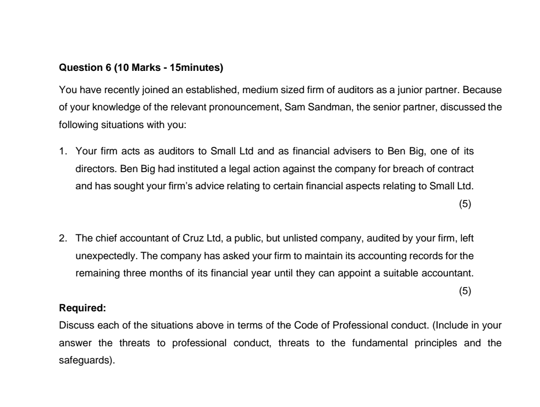  Question 6(10 Marks -15minutes) You have recently joined an established, medium