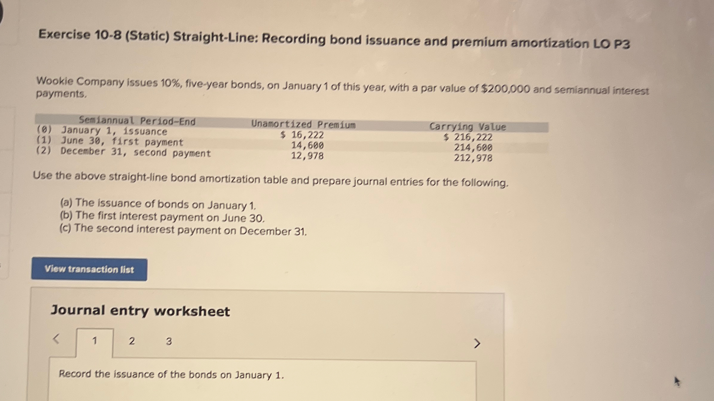  Exercise 10-8(Static) Straight-Line: Recording bond issuance and premium amortization LO P3