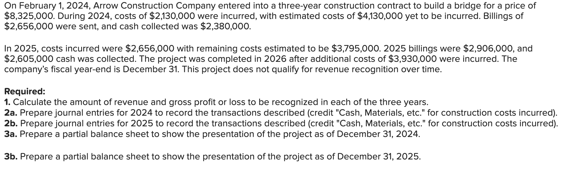 On February 1,2024, Arrow Construction Company entered into a three-year construction