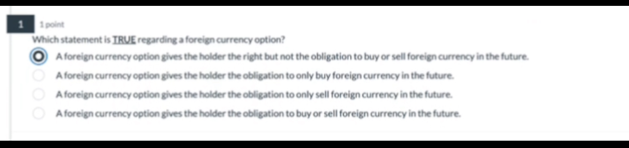 option? A foreign currency option gives the holder the right but not