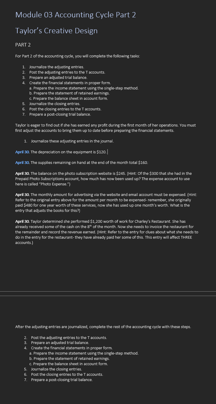 For Part 2 of the accounting cycle, you will complete the following