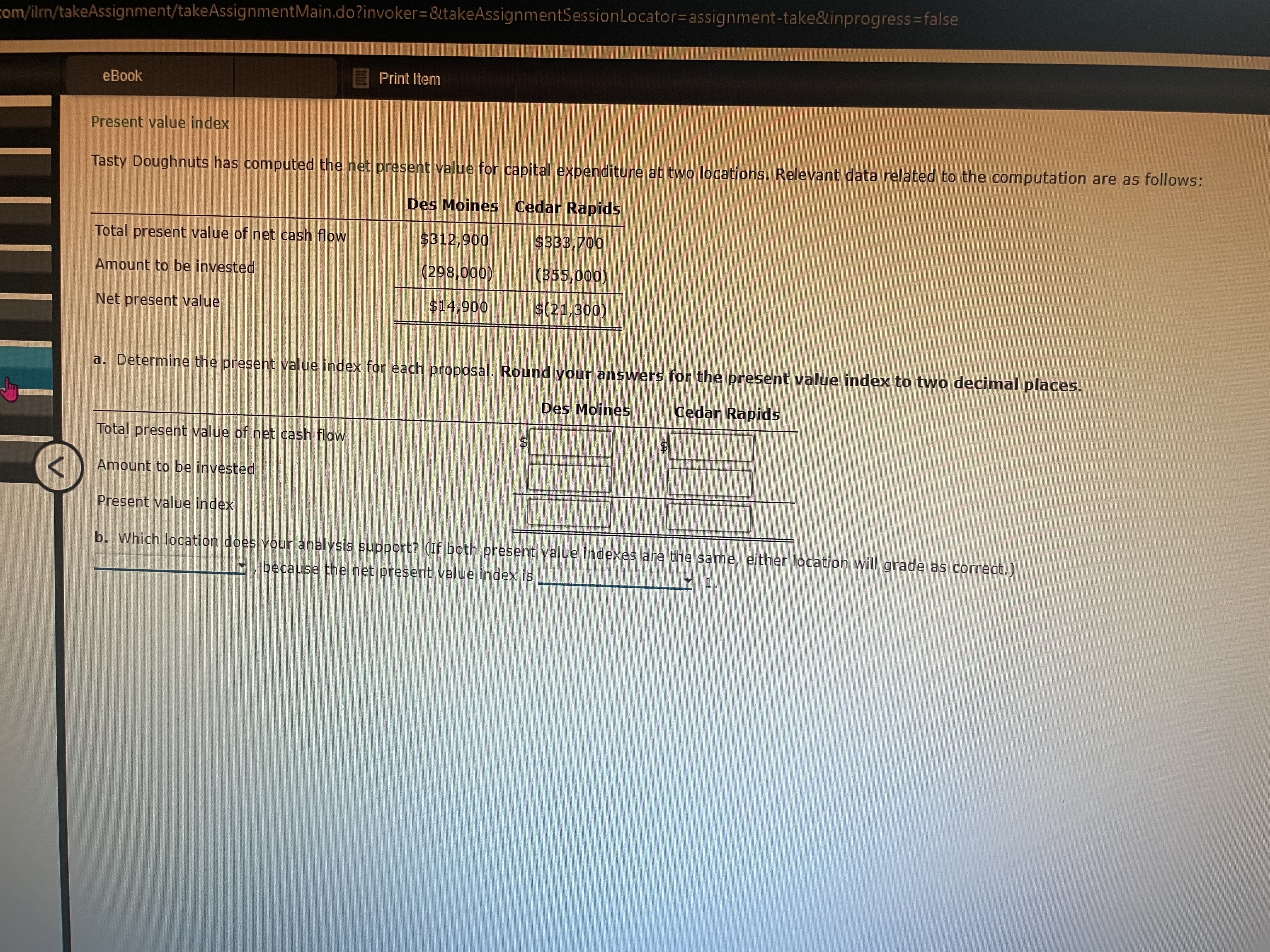 Tasty Doughnuts has computed the net present value for capital expenditure