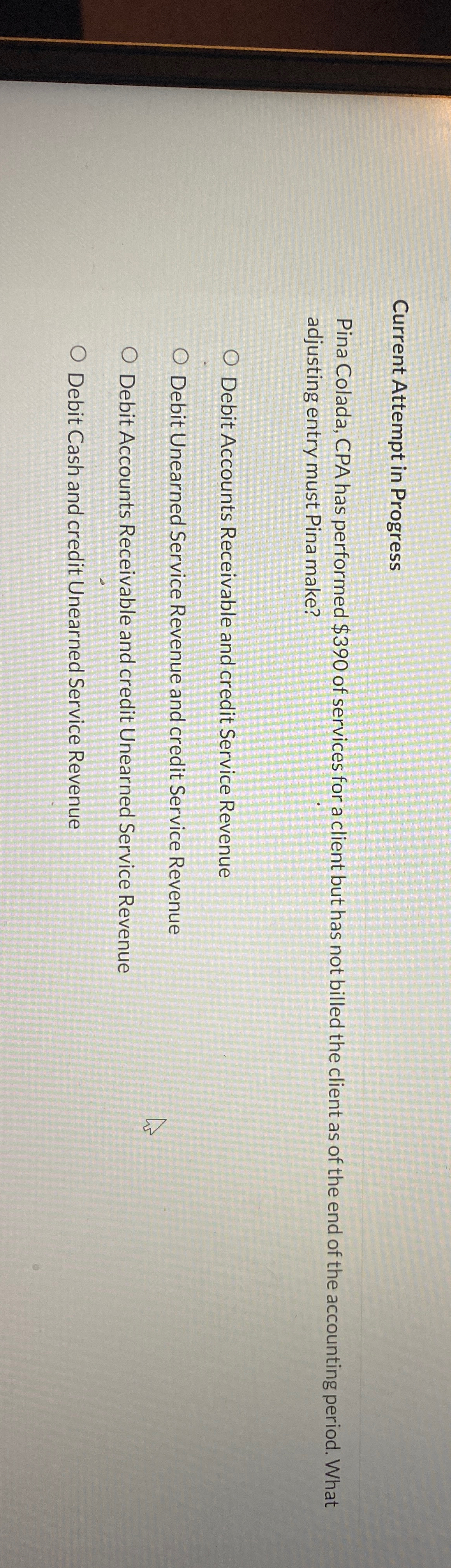 services for a client but has not billed the client as of