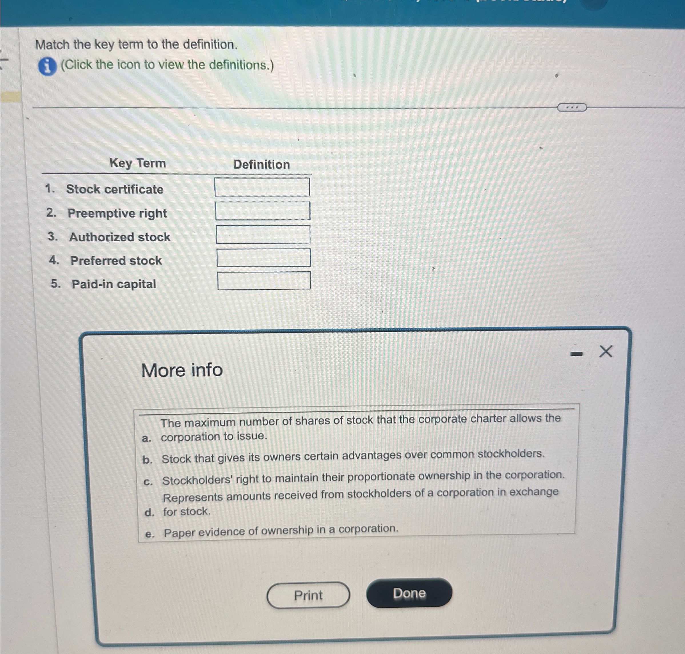 view the definitions.) Key Term Definition Stock certificate Preemptive right Authorized stock