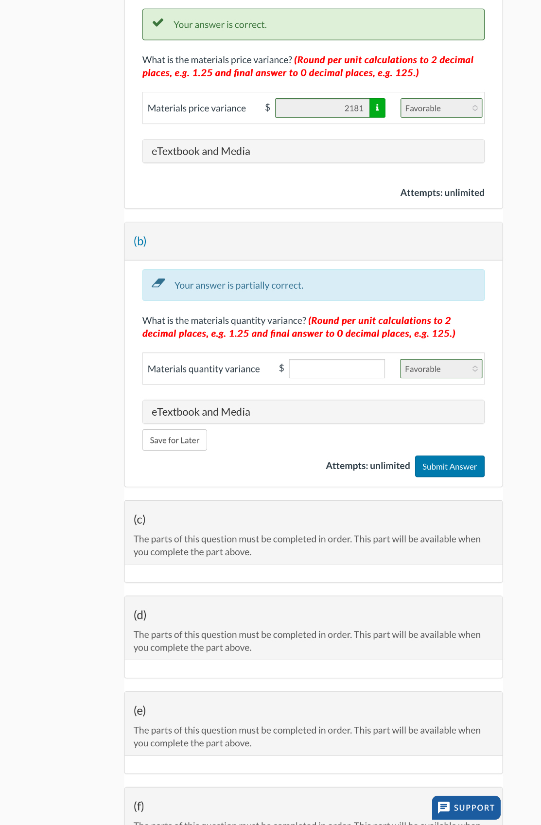 Your answer is correct. What is the materials price variance? (Round