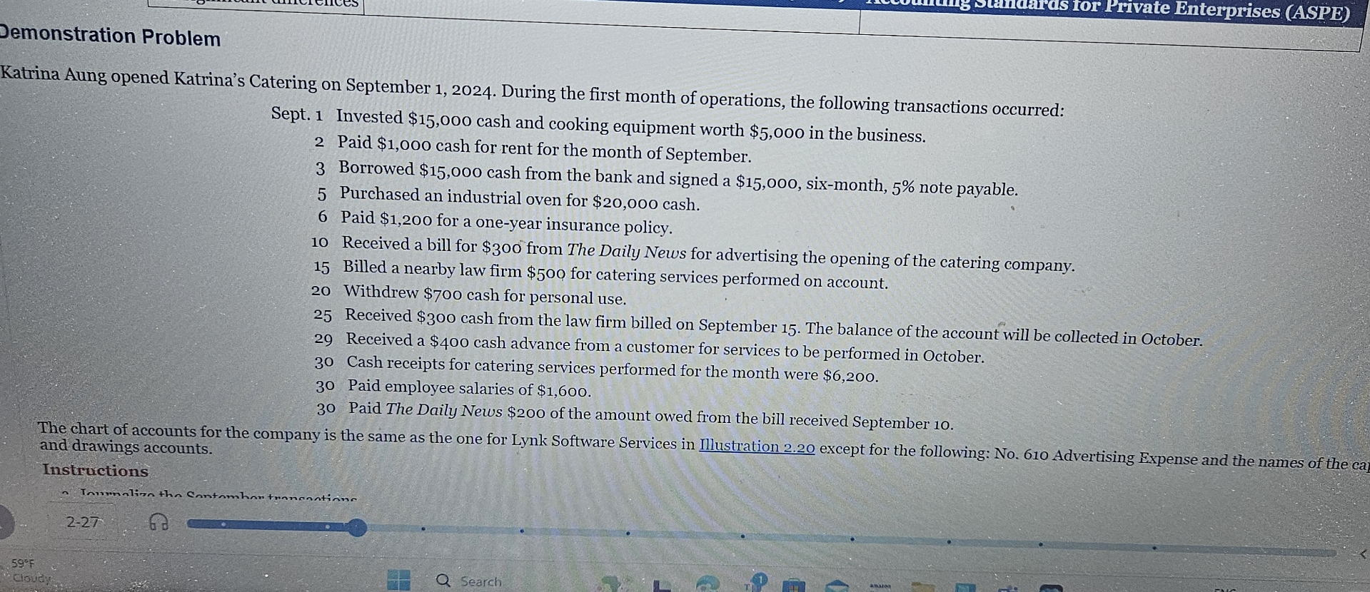 the first month of operations, the following transactions occurred: Sept. 1 Invested