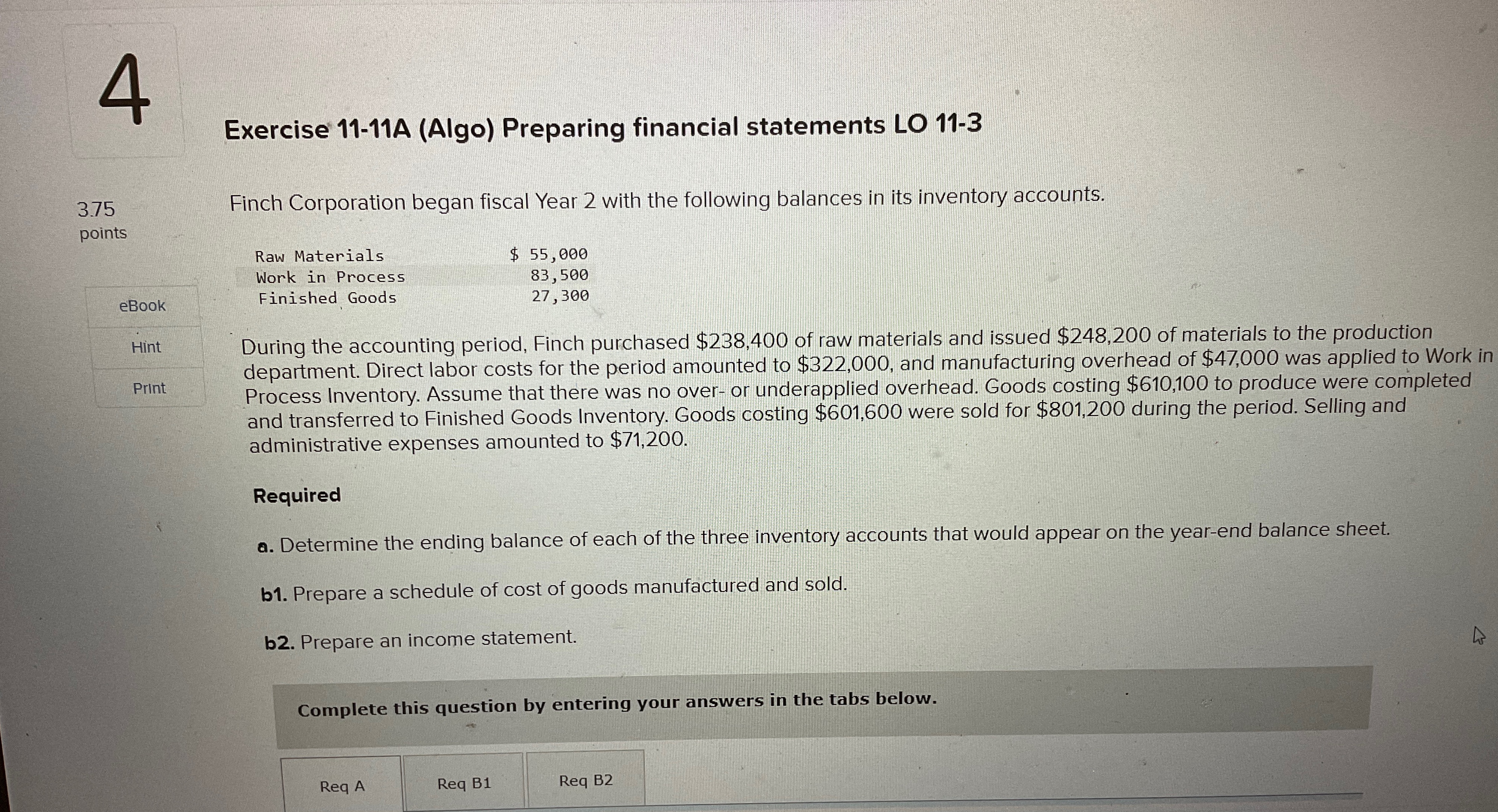 Exercise 11-11A (Algo) Preparing financial statements LO 11-33.75pointseBookHintPrintFinch Corporation began fiscal