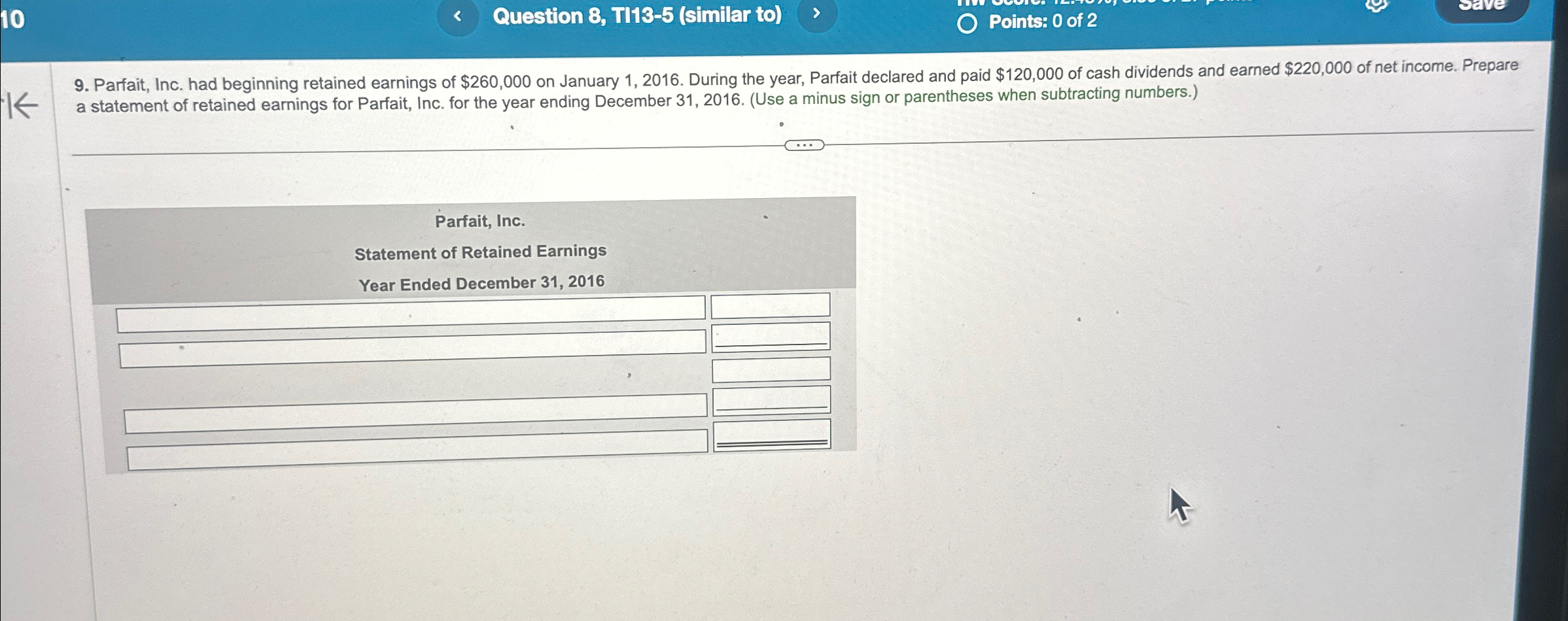  Question 8, Tl13-5(similar to) Points: 0 of 2 9. Parfait, Inc.