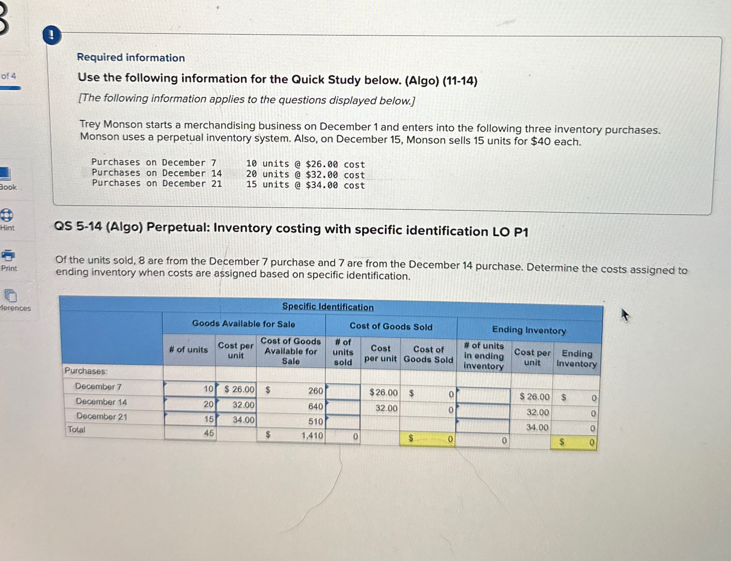 below. (Algo)(11-14) [The following information applies to the questions displayed below.] Trey
