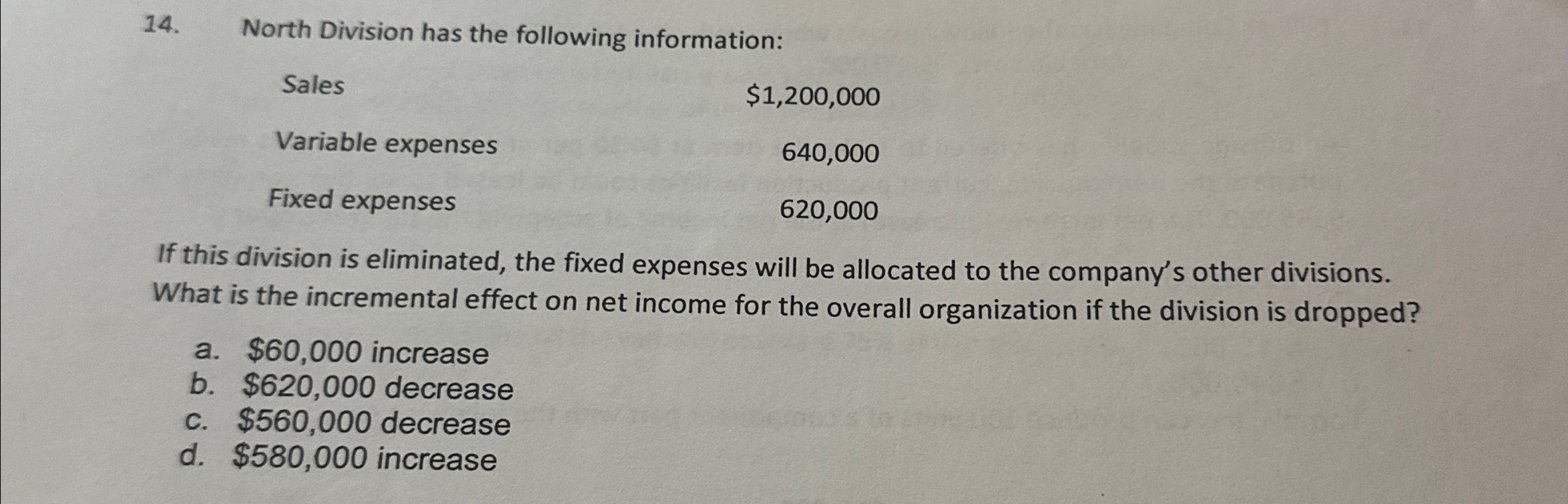  North Division has the following information: \table[[Sales,$1,200,000 