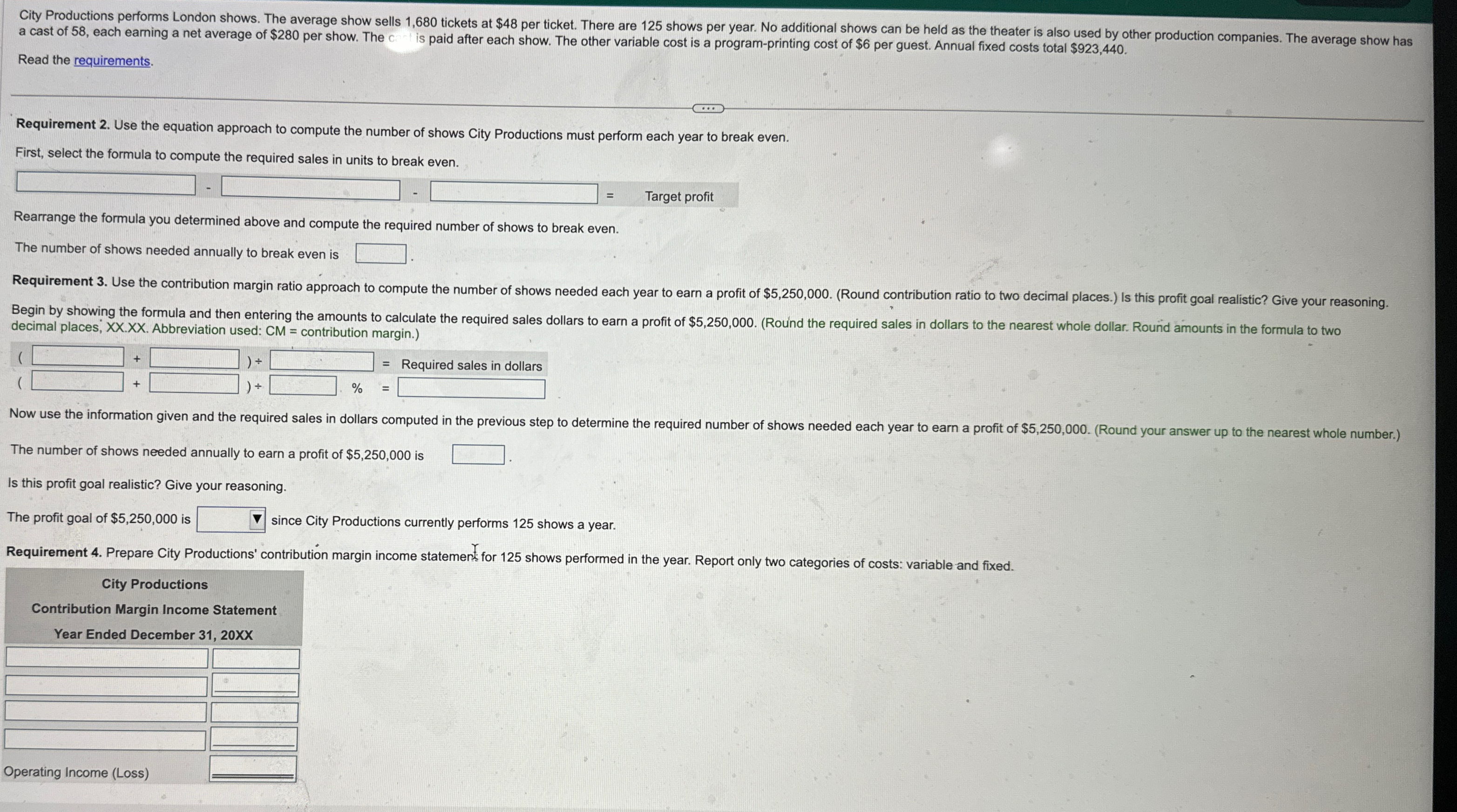 City Productions performs London shows. The average show sells 1,680 tickets at