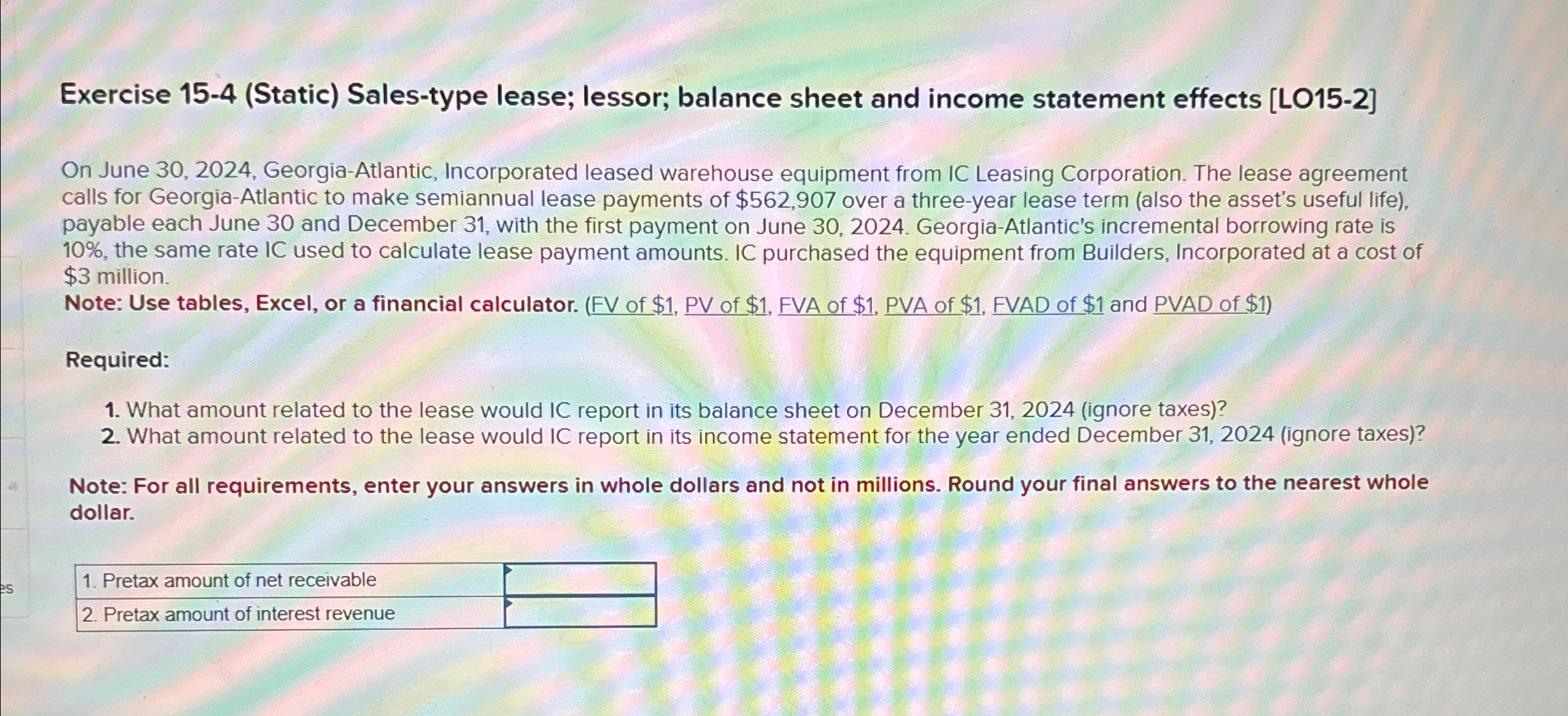 Exercise 15-4(Static) Sales-type lease; lessor; balance sheet and income statement effects