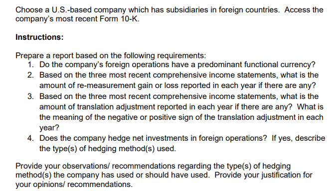 the company's most recent Form 10-K. Instructions: Prepare a report based on
