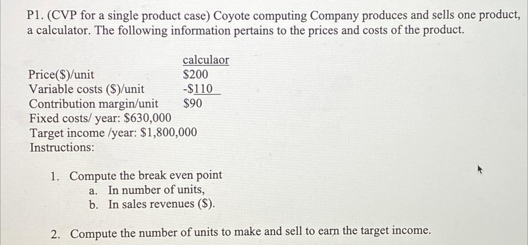 sells one product, a calculator. The following information pertains to the prices