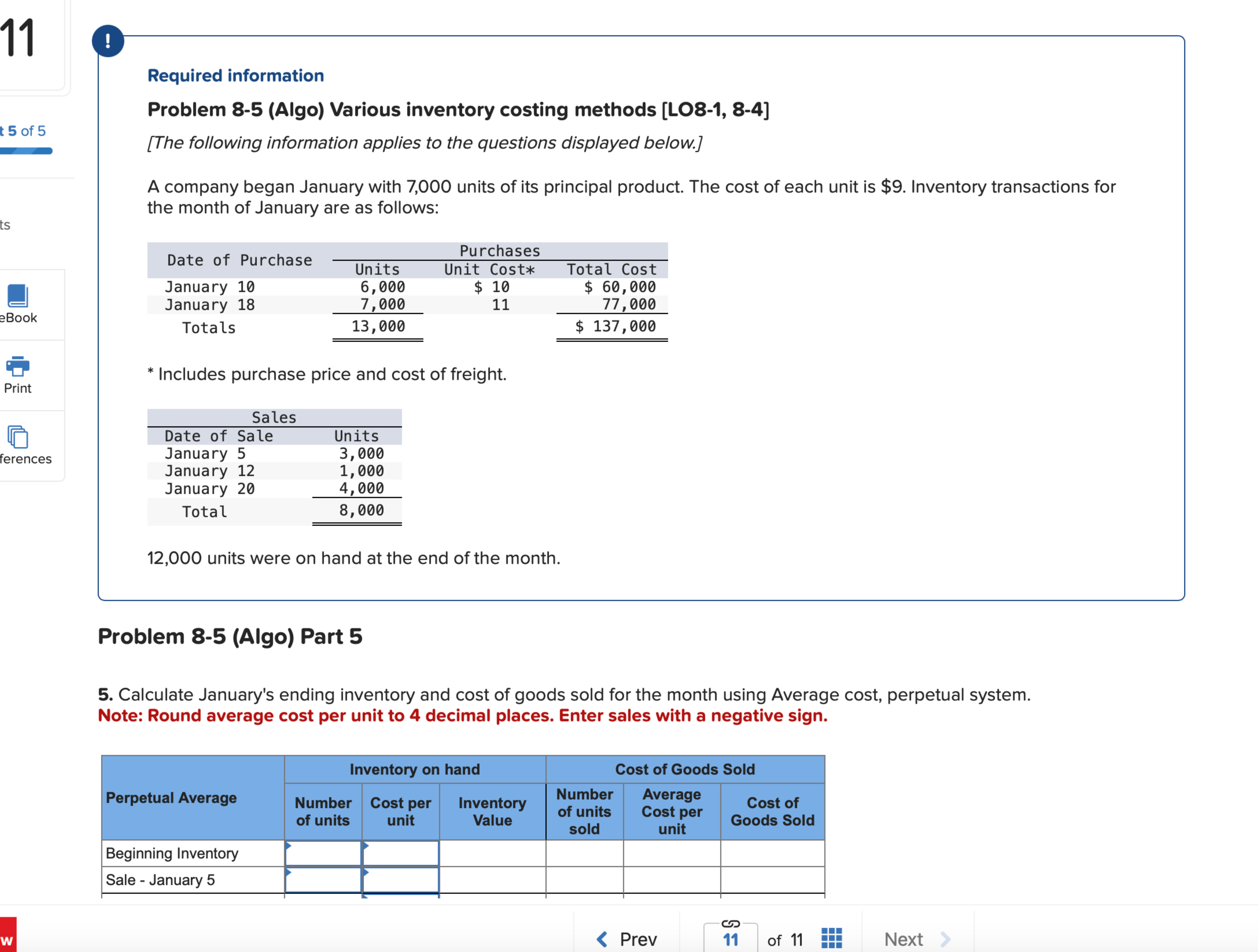 \table[[Sales],[Date of Sale,Units],[January 5,3,000],[January 12,1,000],[January 20,4,000],[Total,8,000],[,]] 12,000 units were on hand at