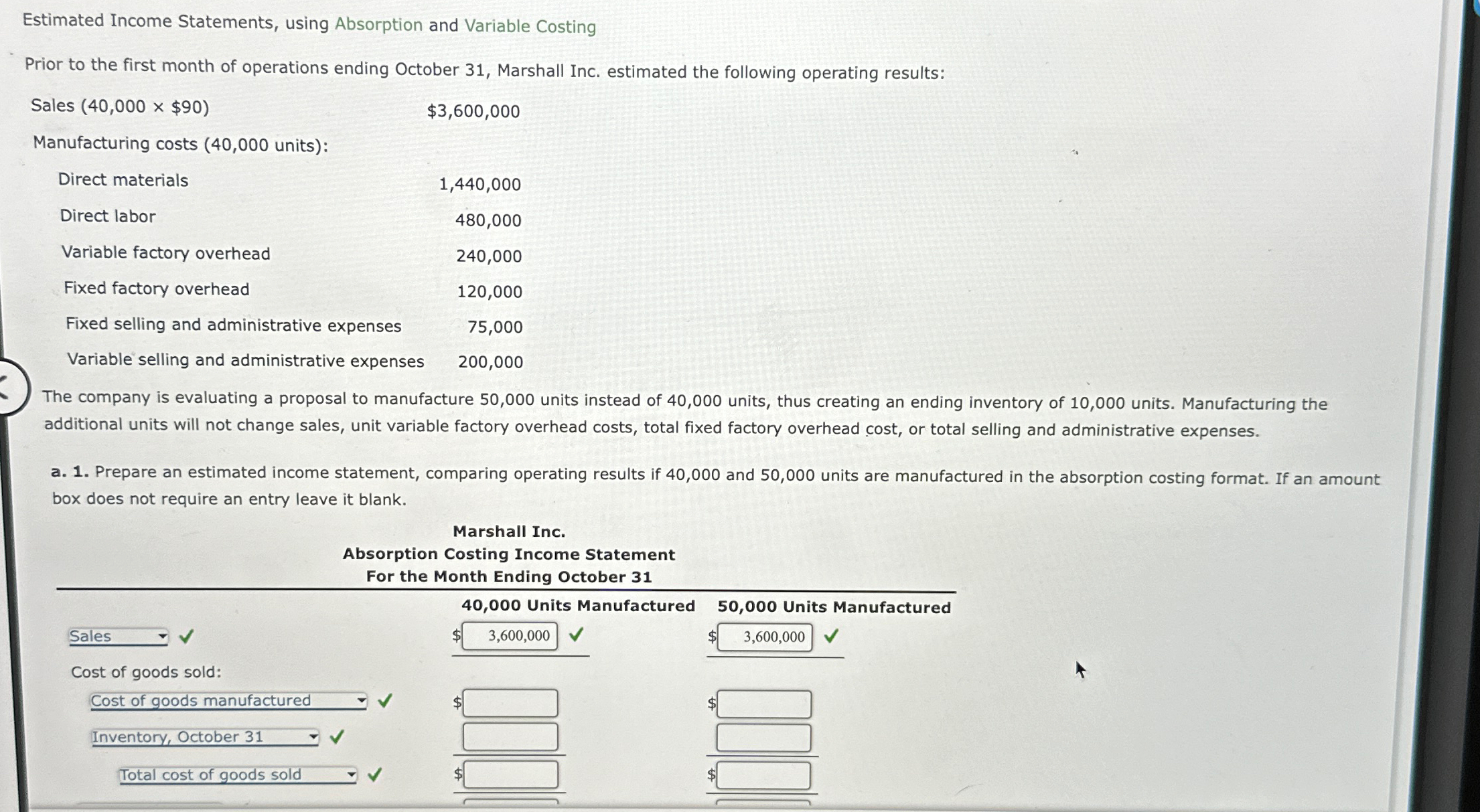 Estimated Income Statements, using Absorption and Variable Costing Prior to the