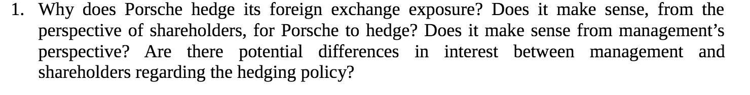 sense, from the perspective of shareholders, for Porsche to hedge? Does it