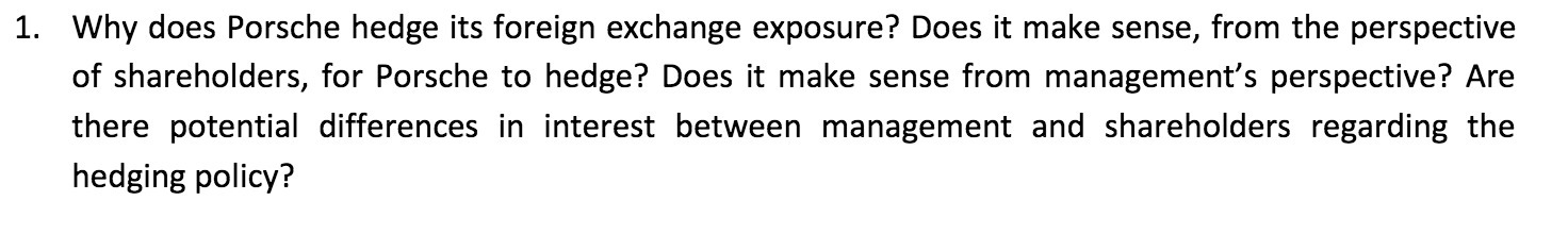 sense, from the perspective of shareholders, for Porsche to hedge? Does it
