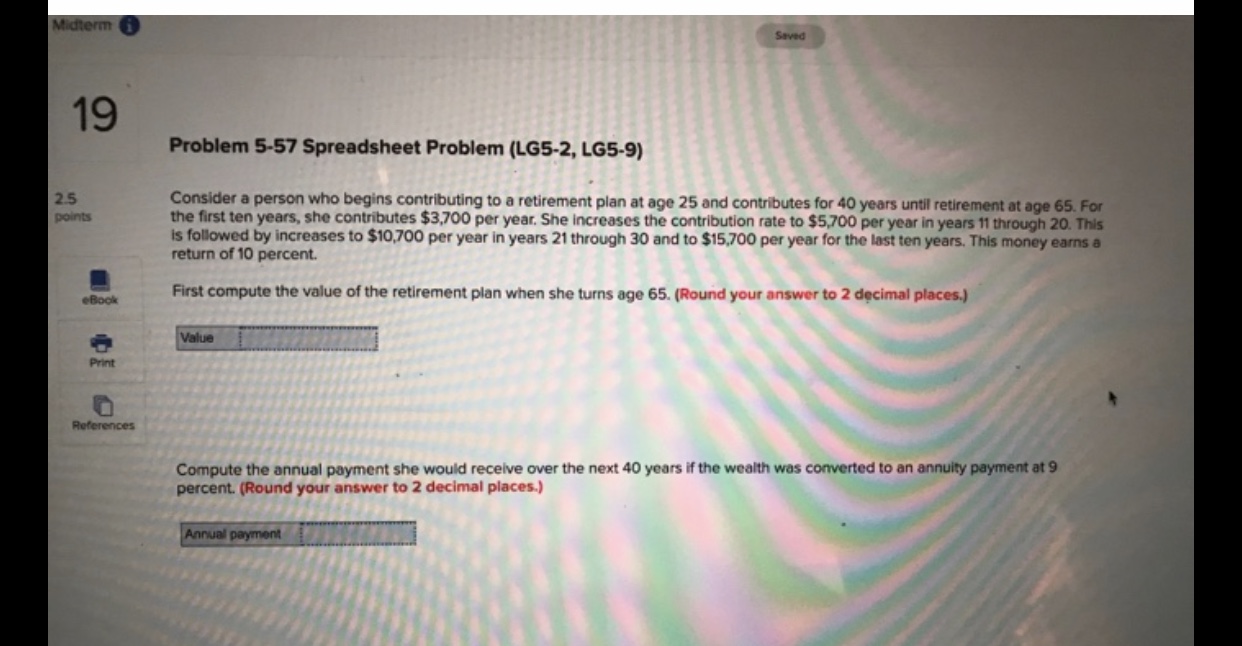  Midterm Saved 19 Problem 5-57 Spreadsheet Problem (LG5-2, LG5-9) 2.5 Consider
