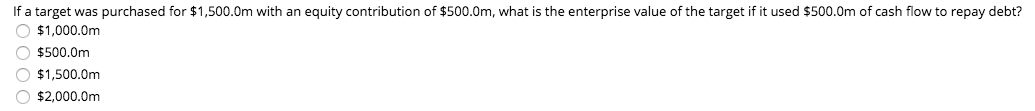  Explain how to obtain the enterprise value If a target was