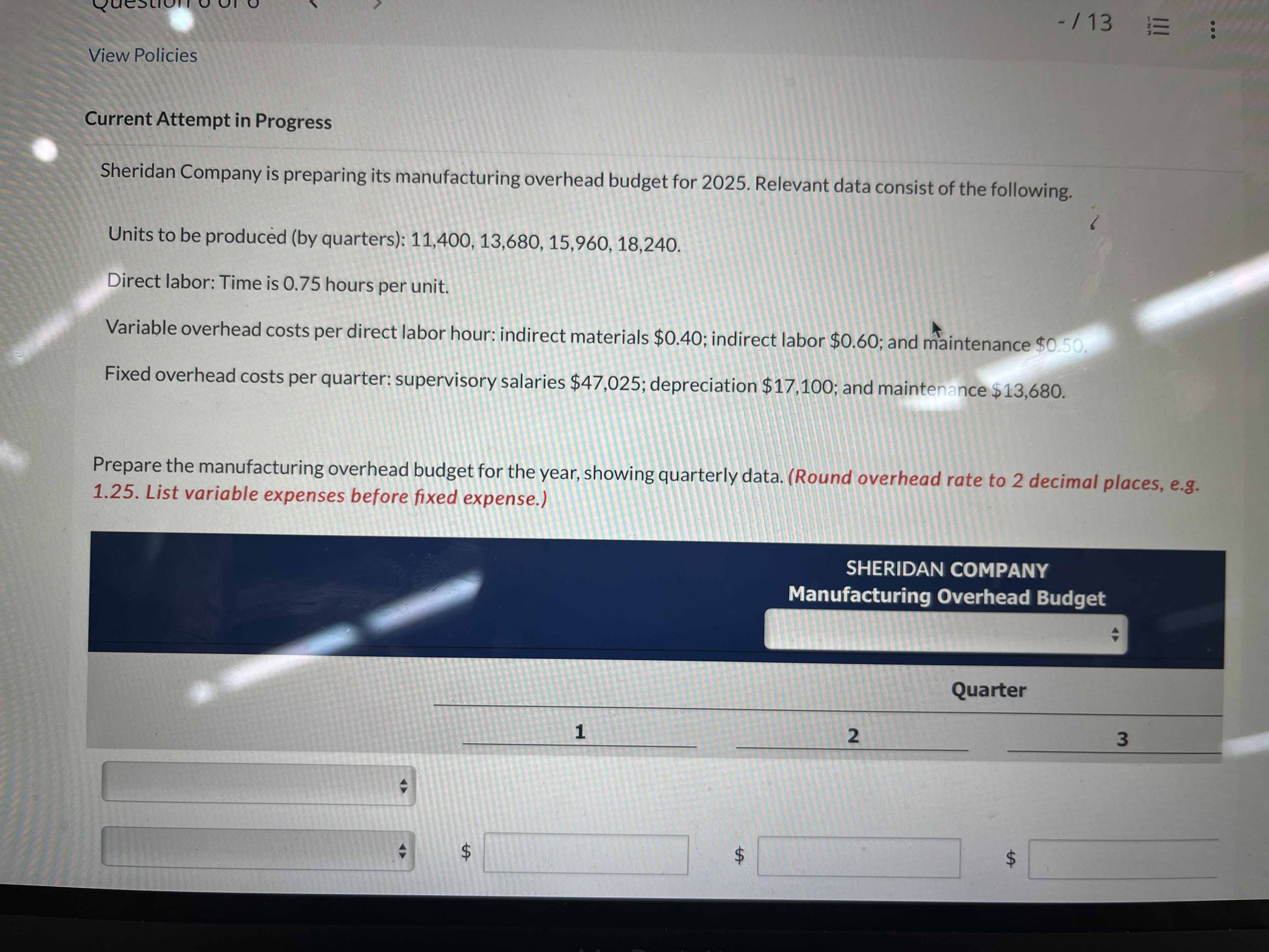 View Policies Current Attempt in Progress Sheridan Company is preparing its manufacturing