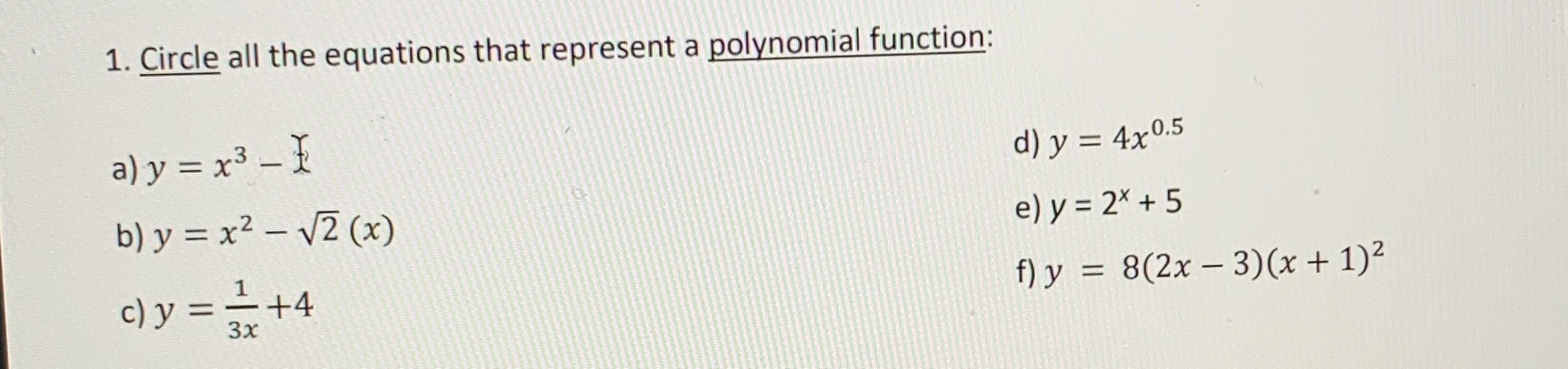  1. Circle all the equations that represent a polynomial function: aly